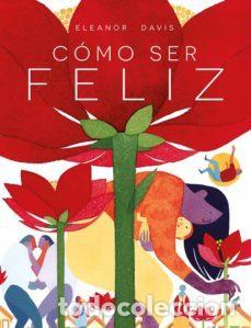 C&oacute;mics: C&oacute;mo ser feliz (Astiberri) - Eleanor Davis; Eleanor Davis