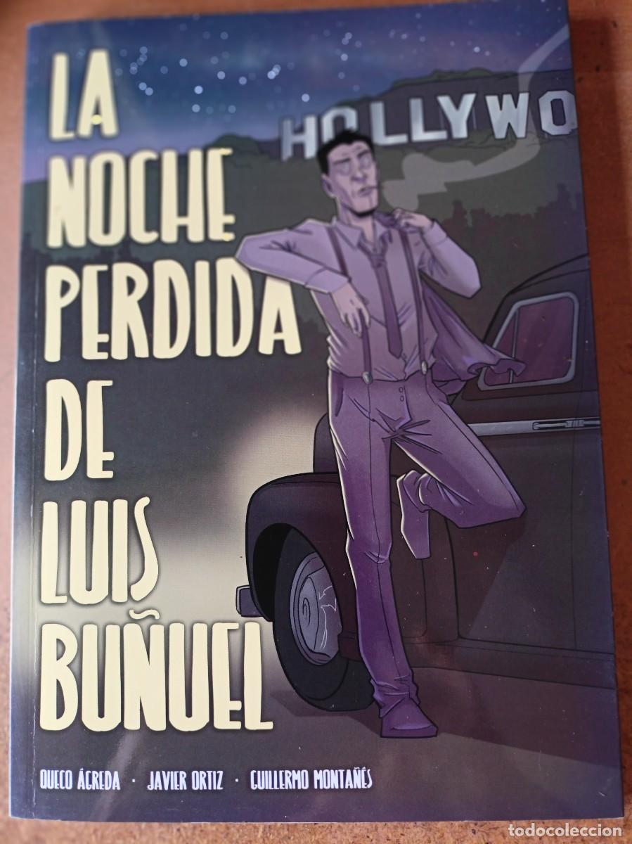 C&oacute;mics: La noche perdida de Luis Bu&ntilde;uel - Quico Agreda/Javier Ortiz/Guillermo Monta&ntilde;es