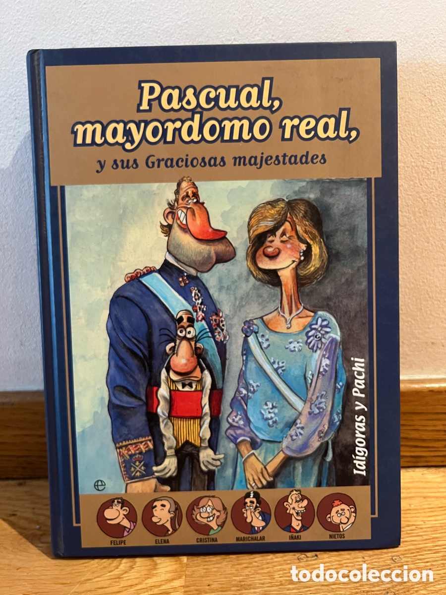 C&oacute;mics: Pascual, mayordomo real, y sus Graciosas majestades Id&iacute;goras y Pachi