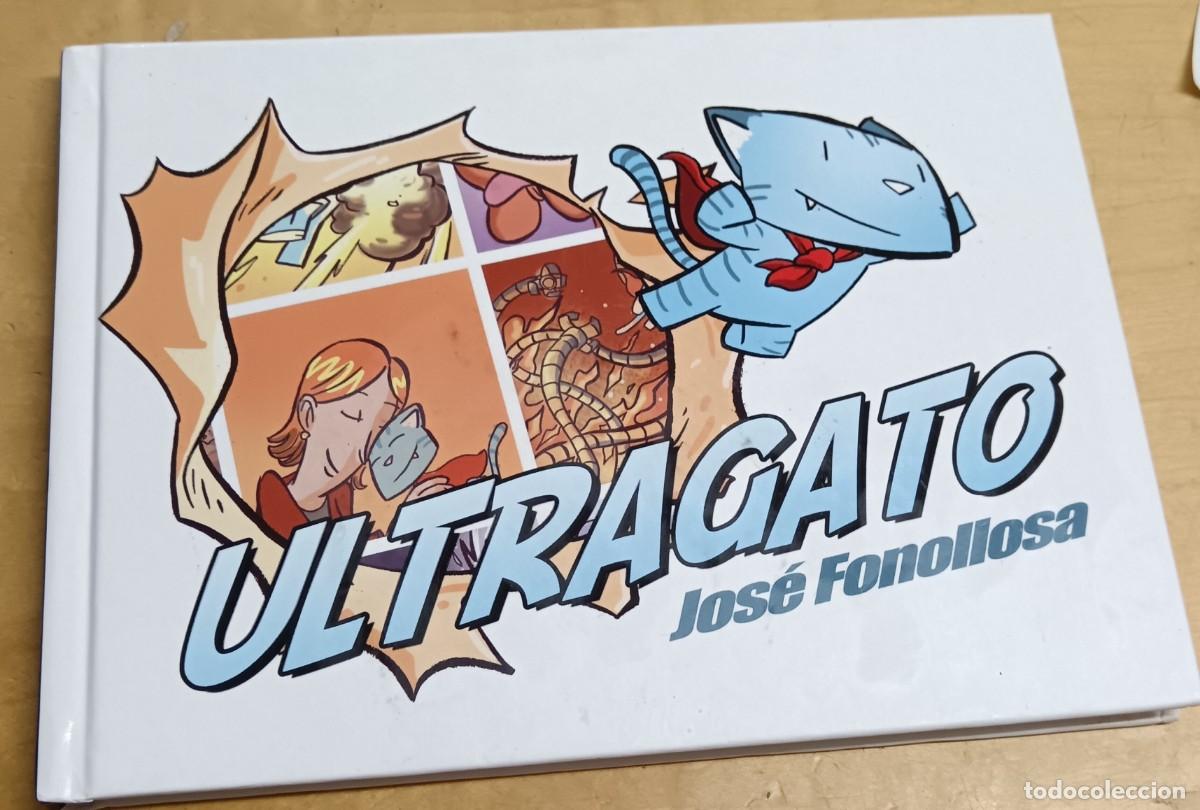 C&oacute;mics: ULTRAGATO JOS&Eacute; FONOLLOSA DI&Aacute;BOLO EDICIONES A&Ntilde;O 2014 TAPA DURA PRIMERA EDICI&Oacute;N