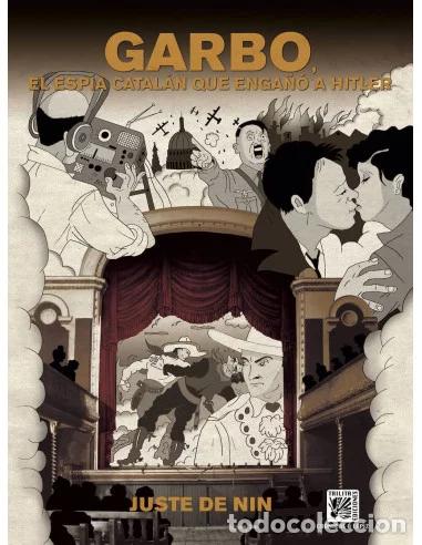Comics: Garbo. El esp&iacute;a catal&aacute;n que enga&ntilde;&oacute; a Hitler (Trilita) - Llu&iacute;s Juste de Nin; Llu&iacute;s Juste de Nin