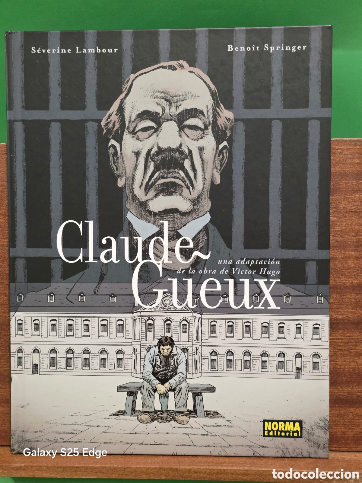 C&oacute;mics: &rdquo;&rdquo;CLAUDE GUEUX, UNA ADAPTACI&Oacute;N DE LA OBRA DE V&Iacute;CTOR HUGO&rdquo;&rdquo;...S&Egrave;VERINE LAMBOUR...NORMA EDITORIAL...