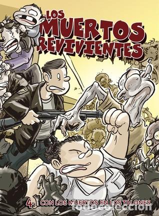 C&oacute;mics: Los Muertos Revivientes 04 : Con los Muertos en los Talones ( de Jos&eacute; Fonollosa )
