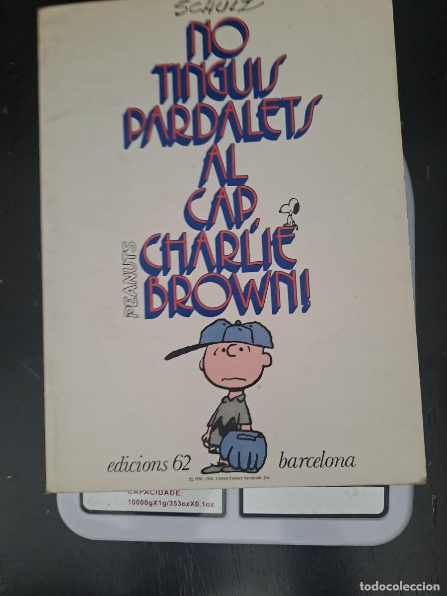 C&oacute;mics: Charlie Brown 28, no tinguis pardalets al cap, edicions 62 en buen estado Bolsa DA