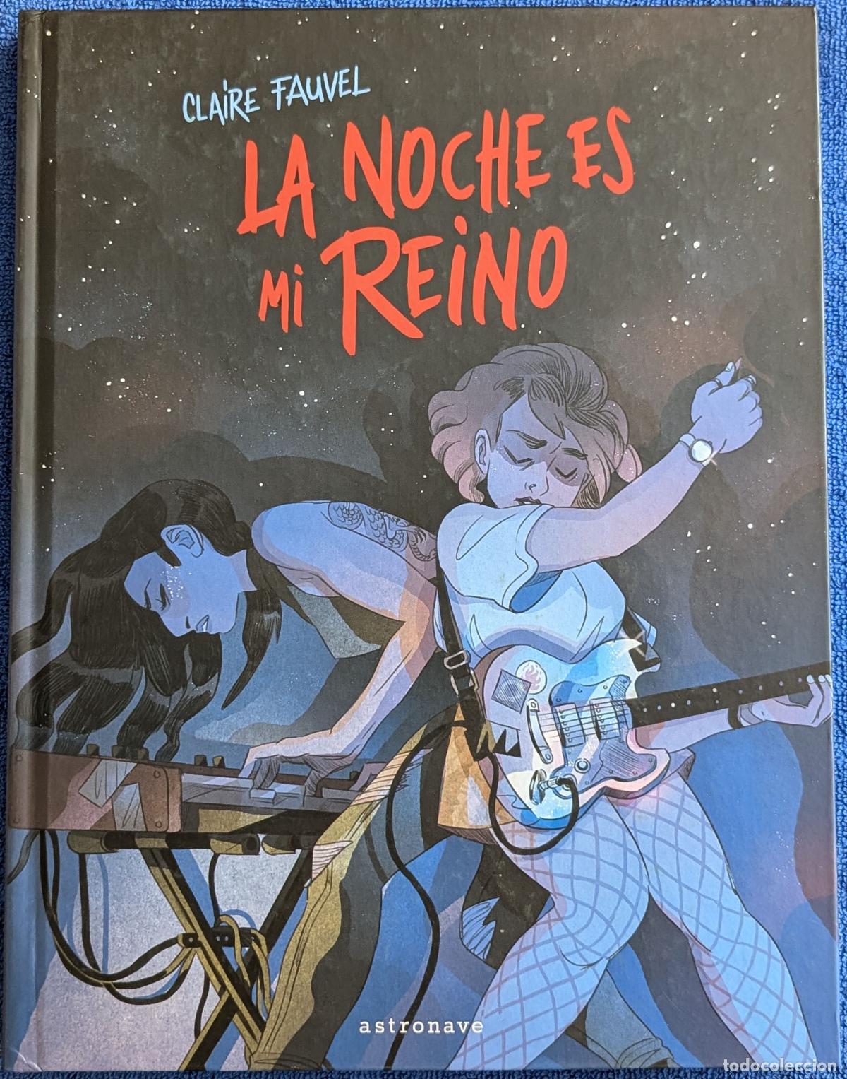 C&oacute;mics: La noche es mi reino - Cla&iacute;re Fauvel - Astronave (2020)