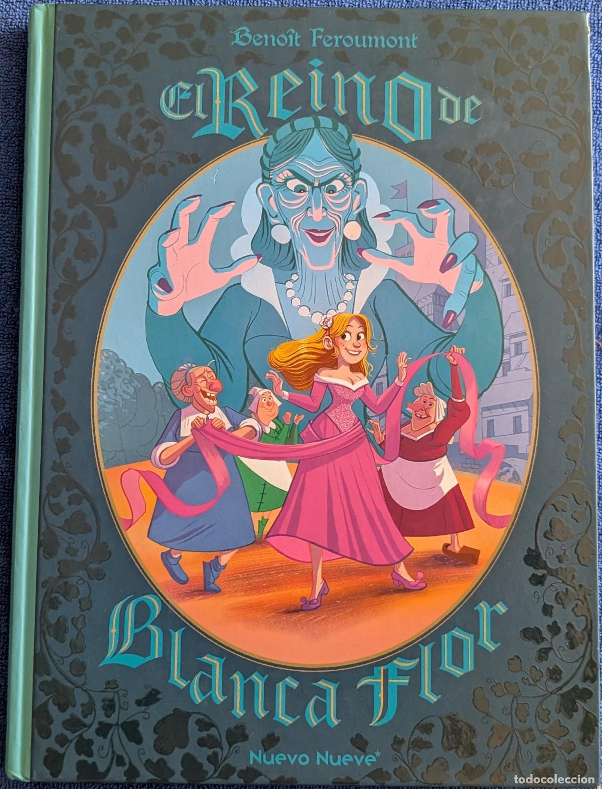 C&oacute;mics: El reino de Blanca Flor - Benoir Feroumont - Nuevo Nueve Editores (2021)