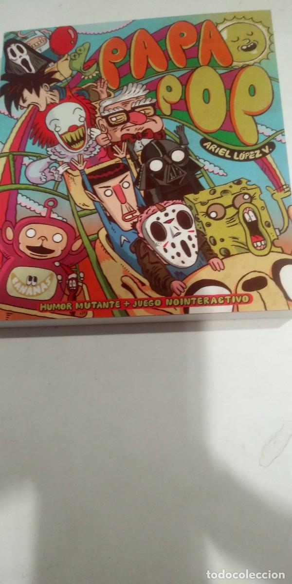 C&oacute;mics: Papa Pop Humor mutante + juego nointeractivo Ariel L&oacute;pez V.