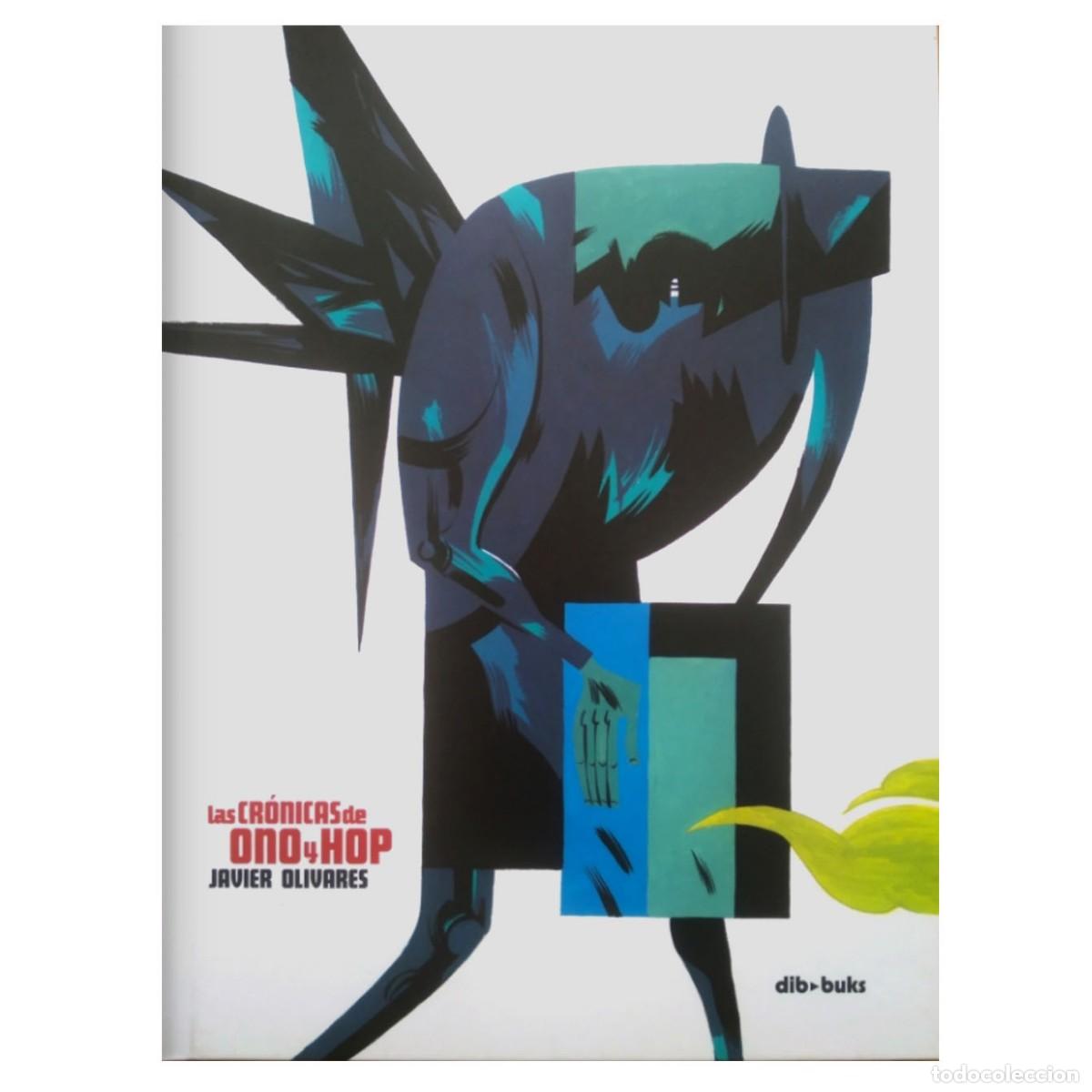 C&oacute;mics: LAS CR&Oacute;NICAS DE ONO Y HOP Javier Olivares - Foto 1