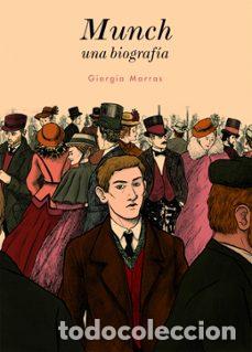 C&oacute;mics: Munch. Una biograf&iacute;a (Sapristi) - Giorgia Marras; Giorgia Marras
