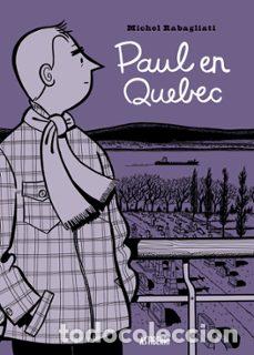 C&oacute;mics: Paul en Quebec (Astiberri Ediciones) - Michel Rabagliati; Michel Rabagliati