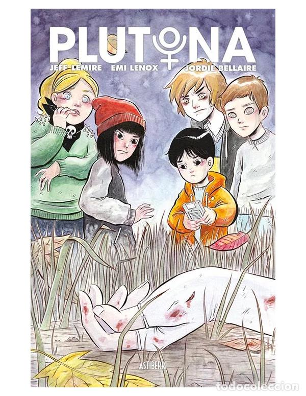 C&oacute;mics: Plutona (Astiberri Ediciones) - Jeff Lemire; Emi Lenox
