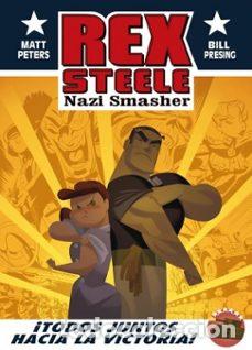 C&oacute;mics: Rex Steele. &iexcl;Todos juntos hacia la victoria! (Aleta Ediciones) - Bill Presing; Matt Peters