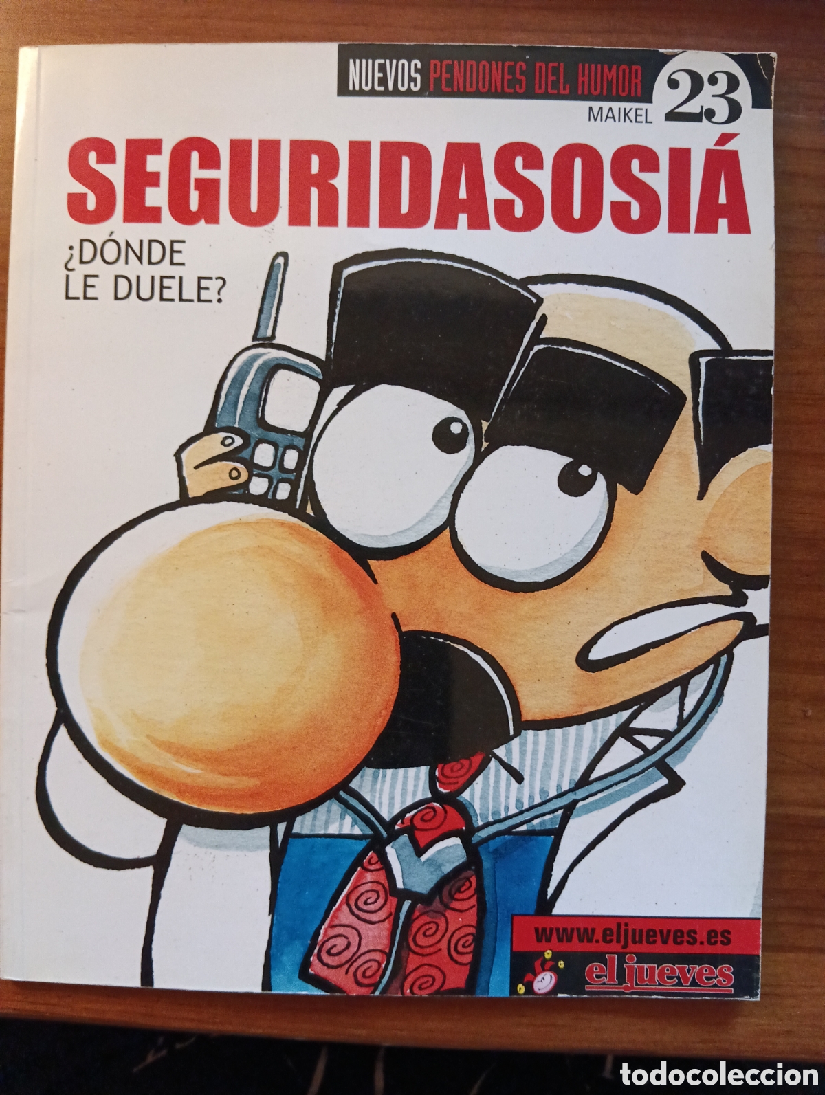 C&oacute;mics: Seguridasosi&aacute;, &iquest;D&oacute;nde le duele?, El Jueves - Foto 1