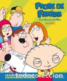 C&oacute;mics: Padre de familia. La gu&iacute;a de Stewie para dominar el mundo (Astiberri Ediciones) - Steve Callaghan; S