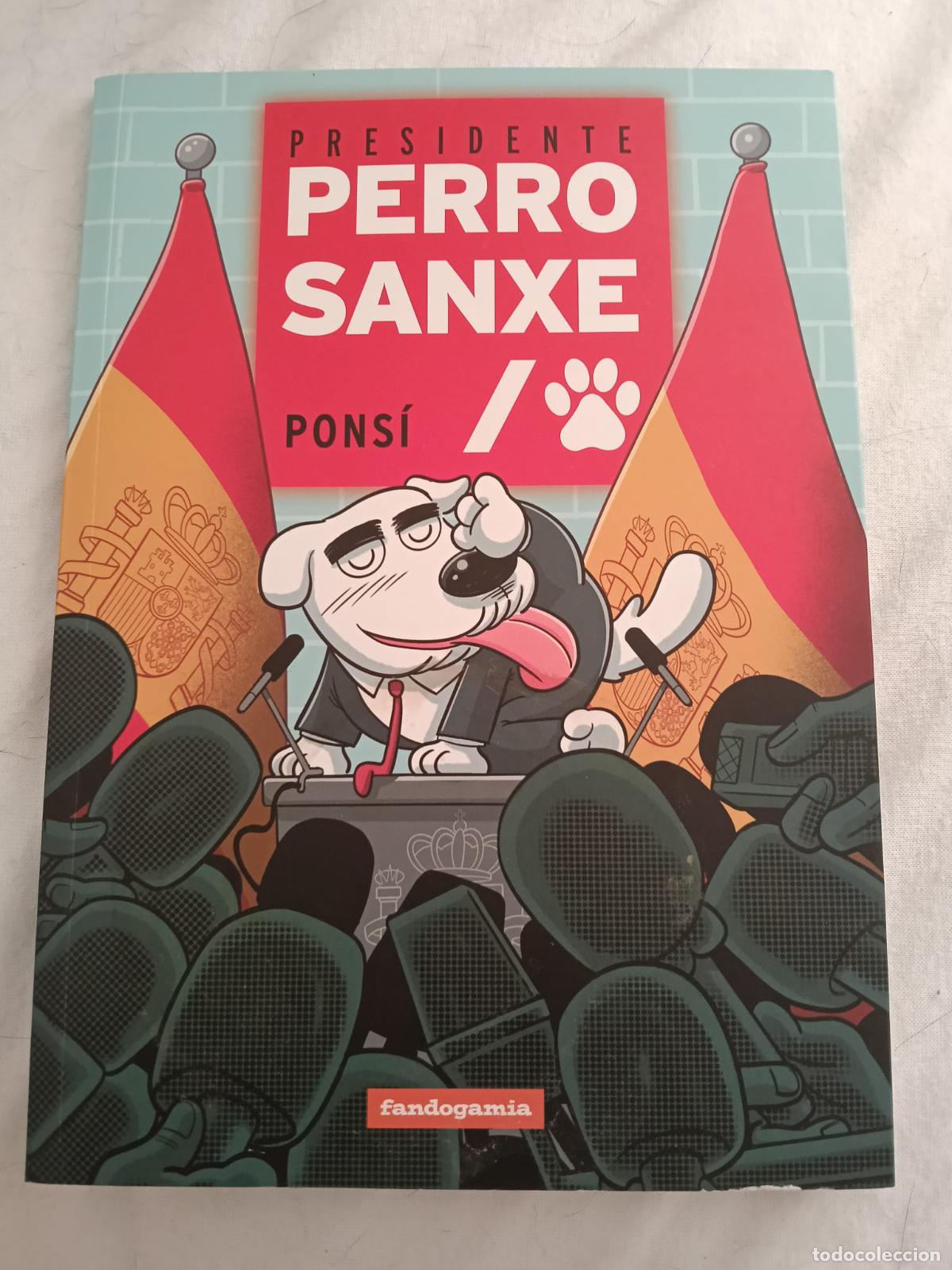 C&oacute;mics: COMIC CARLES PONS&Iacute; - PRESIDENTE PERRO SANXE - FANDOGAMIA