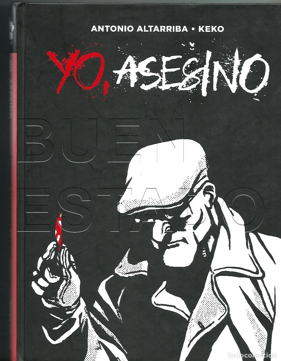 C&oacute;mics: YO ASESINO ANTONIO ALTARRIBA KEKO NORMA TAPA DURA COMIC
