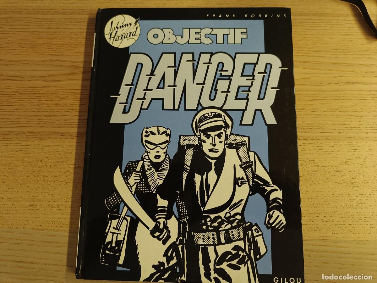 C&oacute;mics: &rdquo;Objectif Danger&rdquo; Johnny Hazard. Frank Robbins. Gilou. 1986