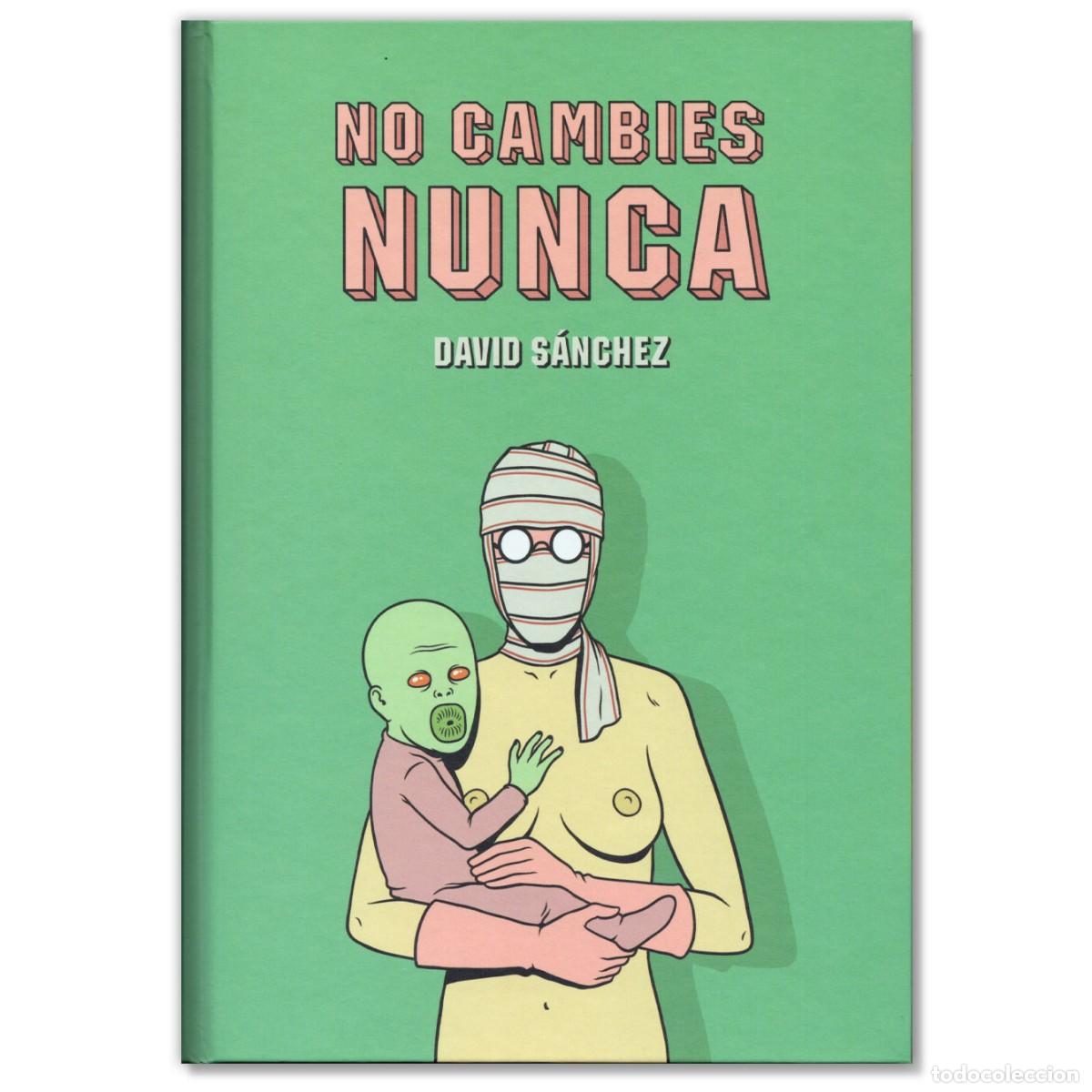 C&oacute;mics: NO CAMBIES NUNCA Con ilustraci&oacute;n Autor