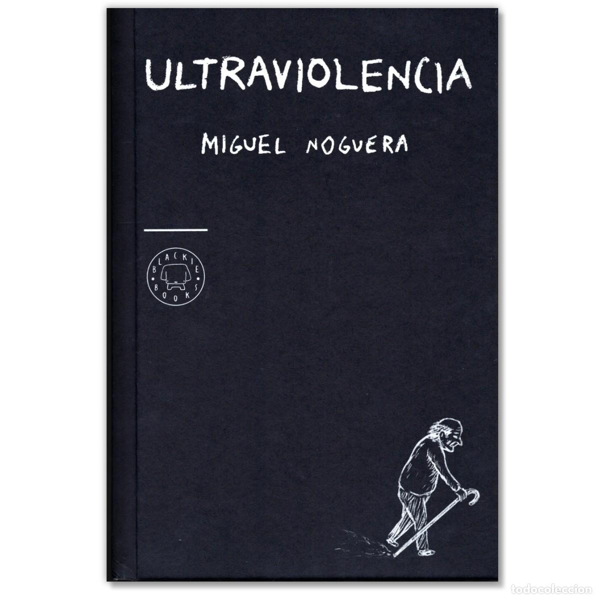 C&oacute;mics: ULTRAVIOLENCIA Miguel Noguera - Foto 2