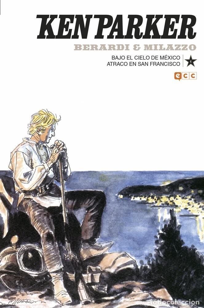 C&oacute;mics: Ken Parker #4 Bajo el cielo de M&eacute;xico / Atraco en San Francisco