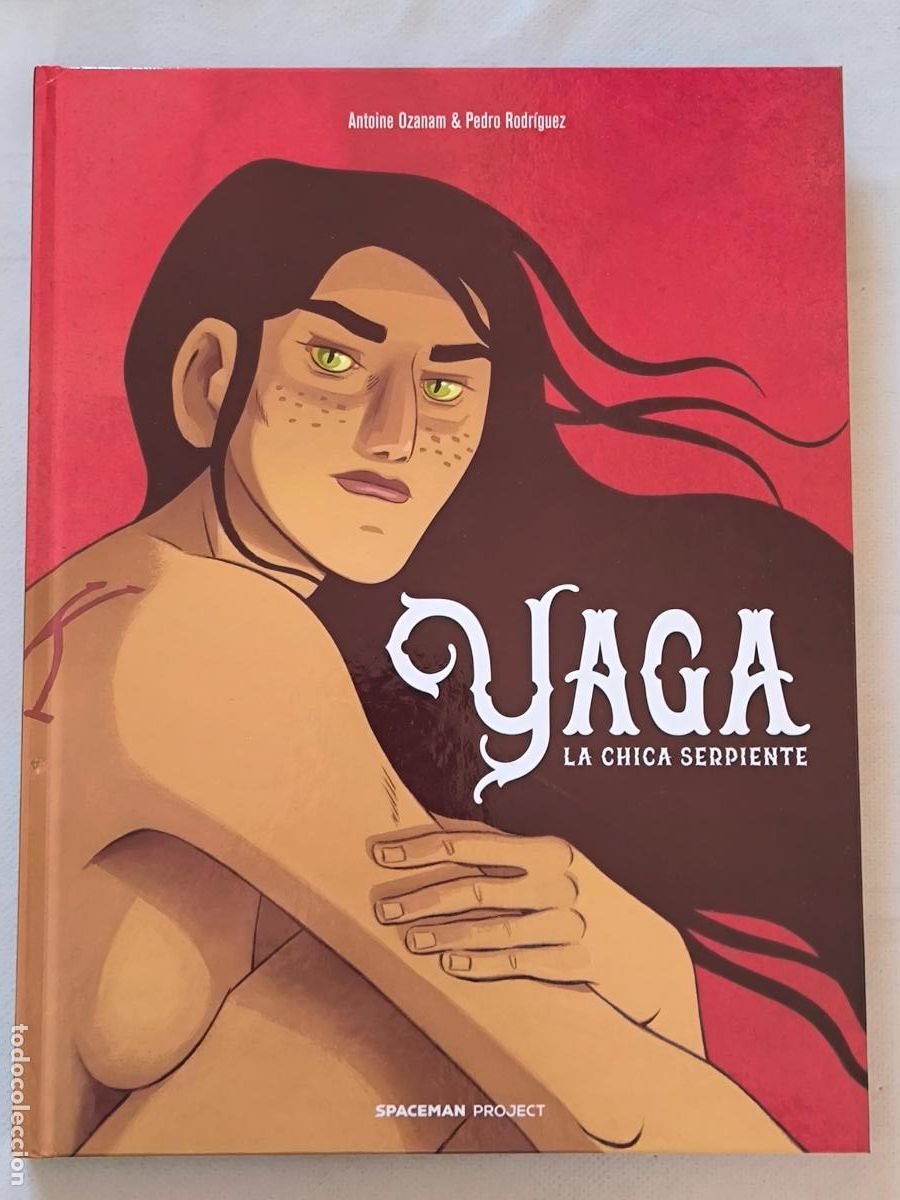 C&oacute;mics: YAGA, LA CHICA SERPIENTE - ANTOINE OZANAM, PEDRO RODRIGUEZ - SPACEMAN PROJECT - TAPA DURA (369*w)