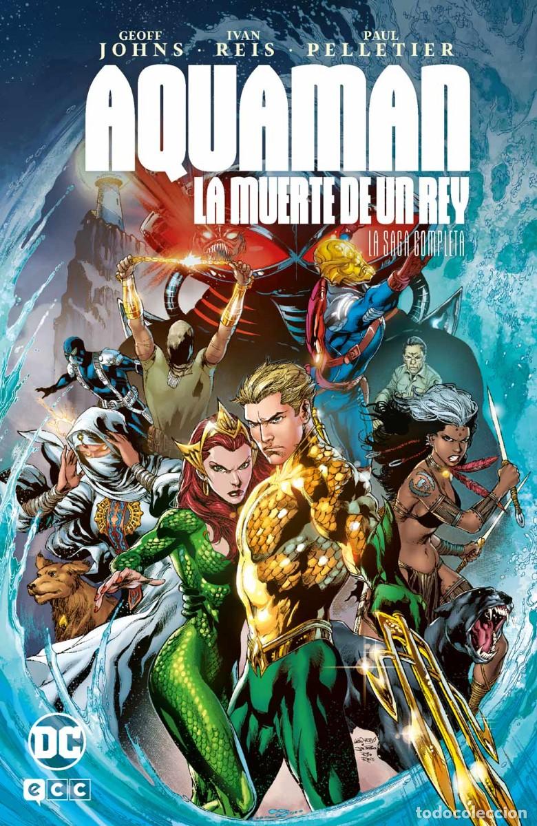 C&oacute;mics: Aquaman: La muerte de un rey - La saga completa - Geoff Johns, Tony Bedard, John Ostrander, Pete Woo