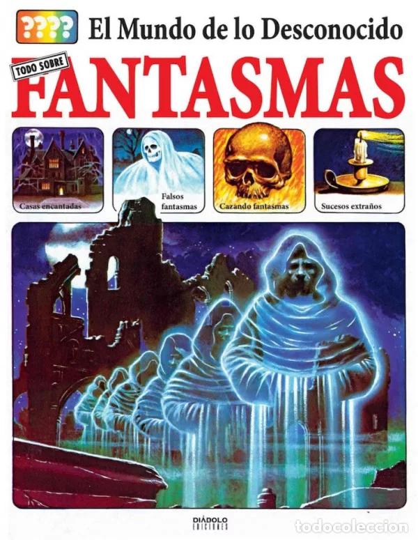C&oacute;mics: El mundo de lo desconocido. Todo sobre fantasmas (Di&aacute;bolo Ediciones) - Christopher Maynard; Varios a