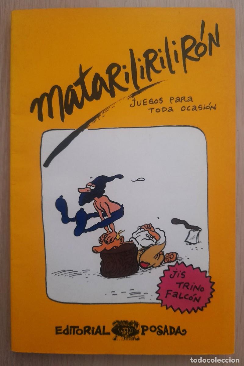 C&oacute;mics: Matariliriliron Juegos Para Toda Ocasion - Jis / Trino / Falcon - Editorial Posada