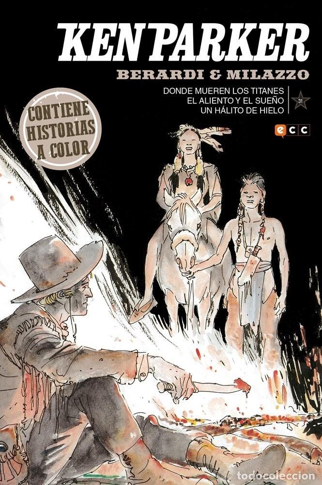 C&oacute;mics: Ken Parker #31 Donde mueren los titanes / El aliento y el sue&ntilde;o / Un h&aacute;lito de hielo