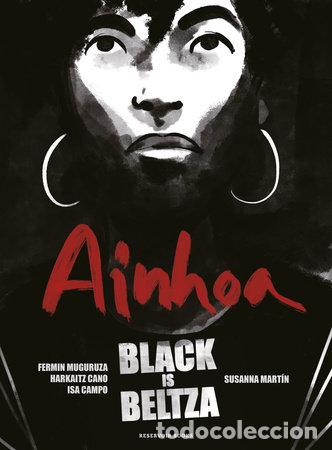 C&oacute;mics: Black is Beltza: Ainhoa (Reservoir Books) - Ferm&iacute;n Muguruza y Harkaitz Cano; Susanna Mart&iacute;n e Isabel