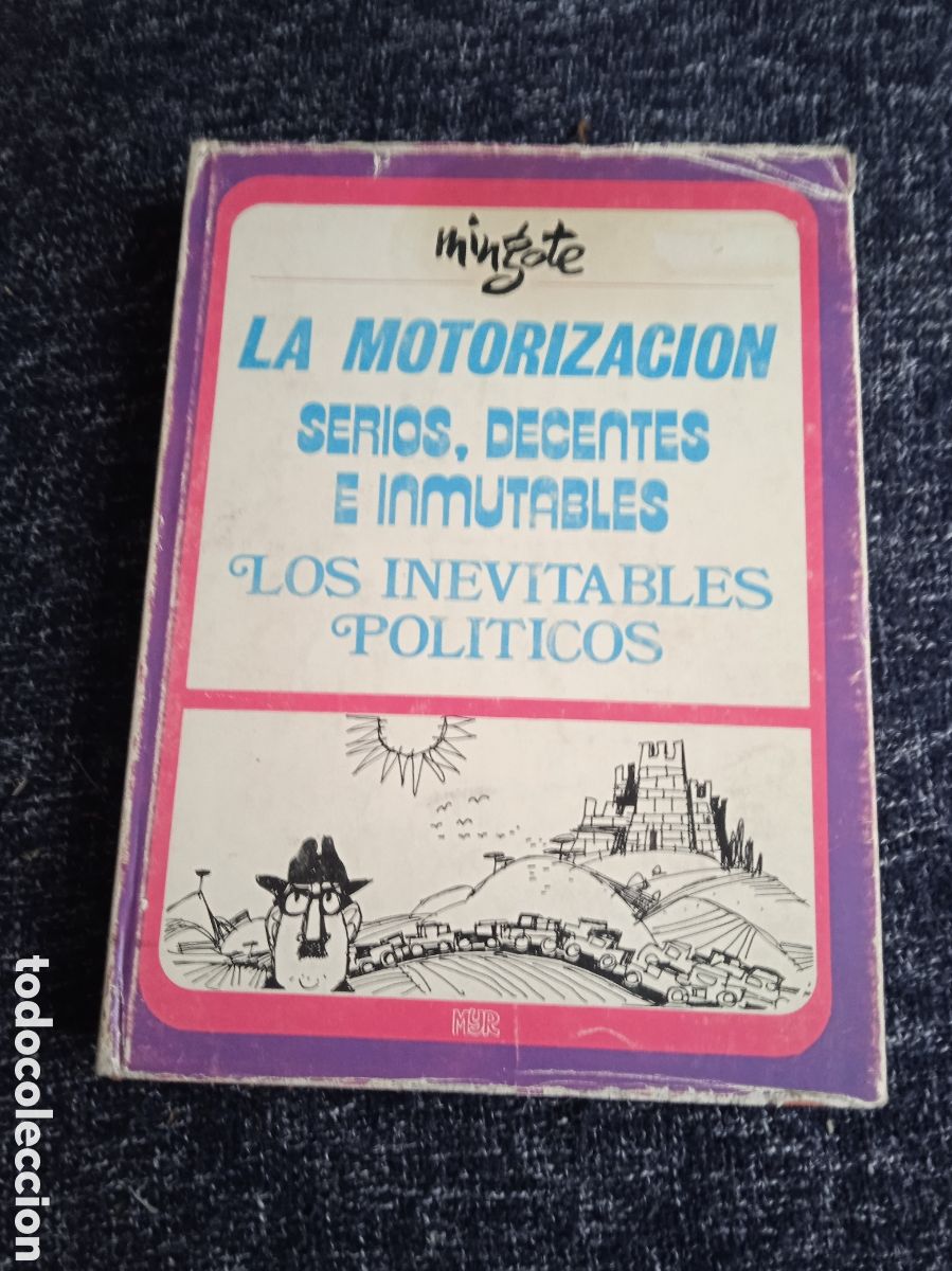 C&oacute;mics: La motorizaci&oacute;n, Serias, decentes e inmutables, Los inevitables pol&iacute;ticos / Mingote