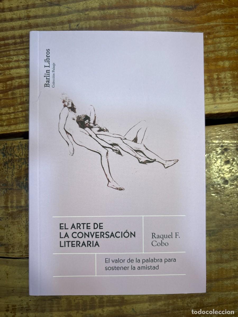 C&oacute;mics: El arte de la conversaci&oacute;n literaria: El valor de la palabra para mantener la amistad F. Cobo, Raque