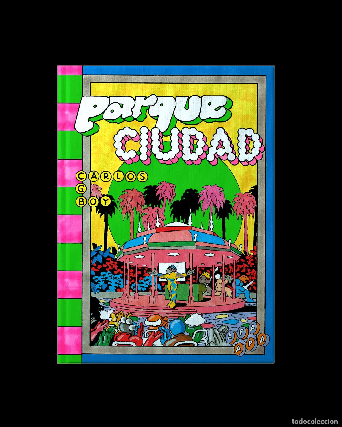 C&oacute;mics: Parque Ciudad (Apa-Apa C&oacute;mics) - Carlos Gonz&aacute;lez Boy; Carlos Gonz&aacute;lez Boy