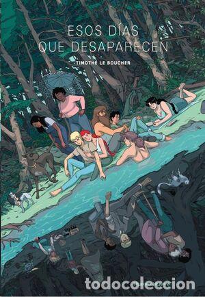 C&oacute;mics: Esos d&iacute;as que desaparecen (Nuevo Nueve) - Timoth&eacute; Le Boucher; Timoth&eacute; Le Boucher