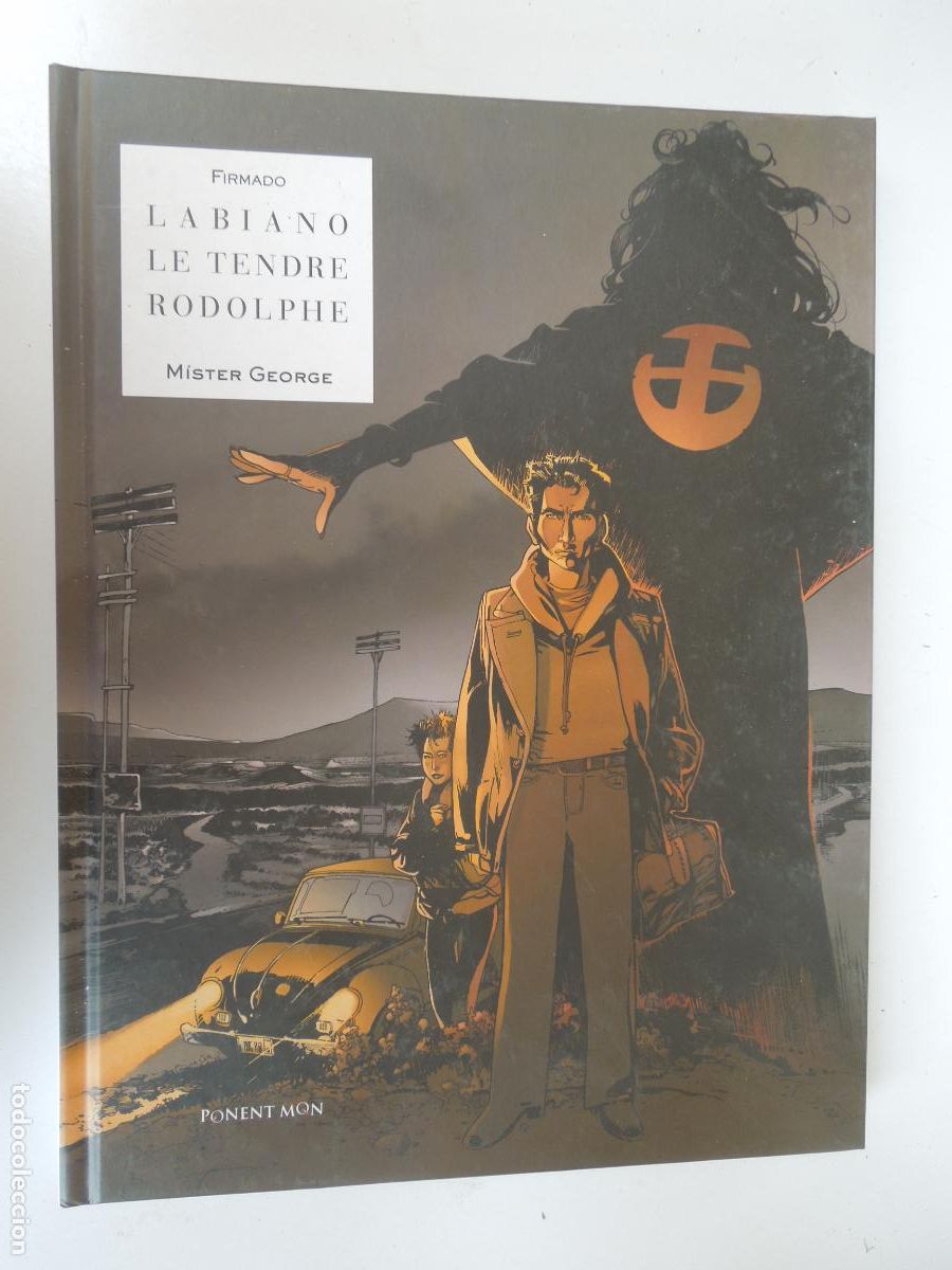 C&oacute;mics: LABIANO , LE TENDRE . RODOLPHE - MISTER GEORGE -FIRMADO PONENT MON A&Ntilde;O 2016 TAPA DURA
