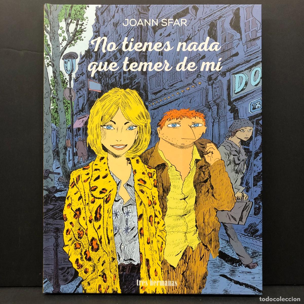 C&oacute;mics: JOANN SFAR - NO TIENES NADA QUE TEMER D M&Iacute; - TRES HERMANAS - 2016 / 2676