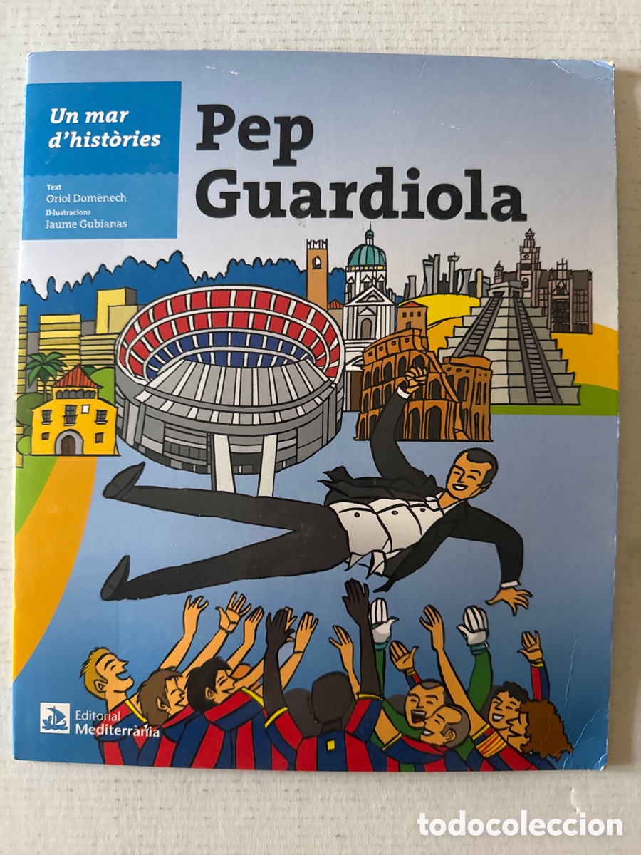 C&oacute;mics: UN MAR D'HISTORIES: PEP GUARDIOLA - EDITORIAL MEFITERRANIA