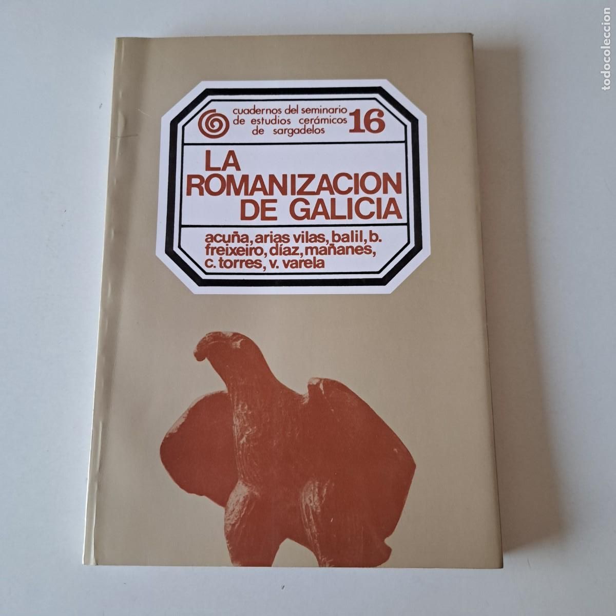 C&oacute;mics: LA ROMANIZACION DE GALICIA.Cuadernos del seminario de estudios ceramicos de Sargadelos 16