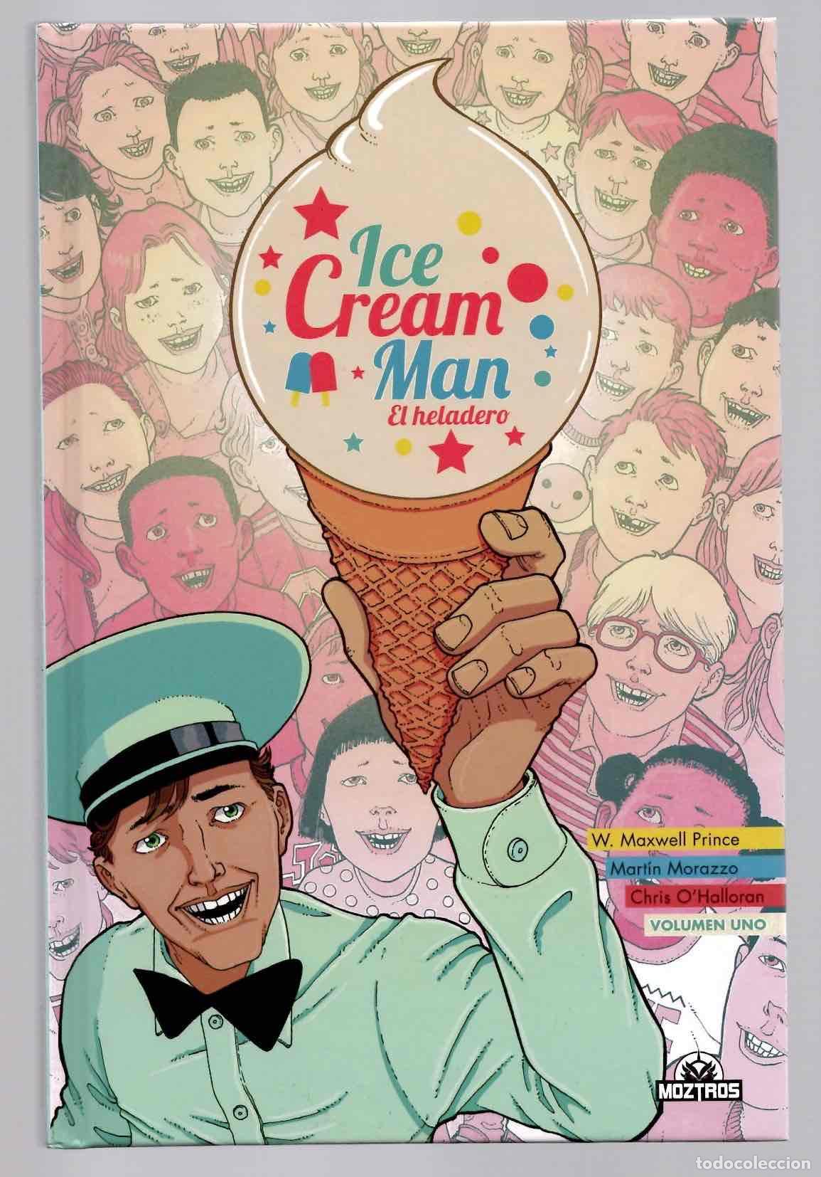 C&oacute;mics: ICE CREAM MAN EL HELADERO. VOLUMEN UNO VIRUTAS DE COLORES. MOZTROS, 2022
