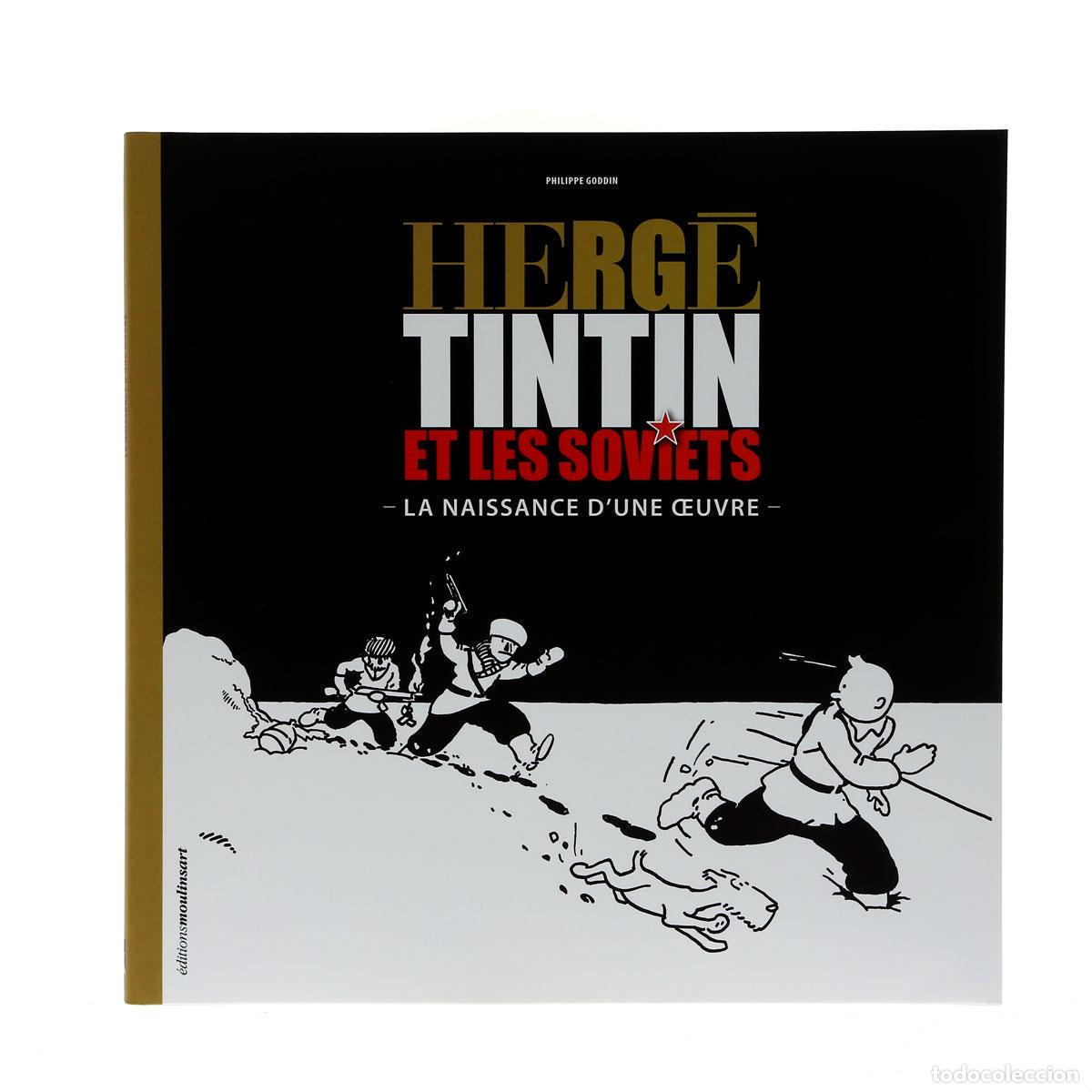 C&oacute;mics: Herge, Tintin et les Soviets: LA Naissance d'une OEuvre, Philippe Goddin (ref. #24357) - Philippe G
