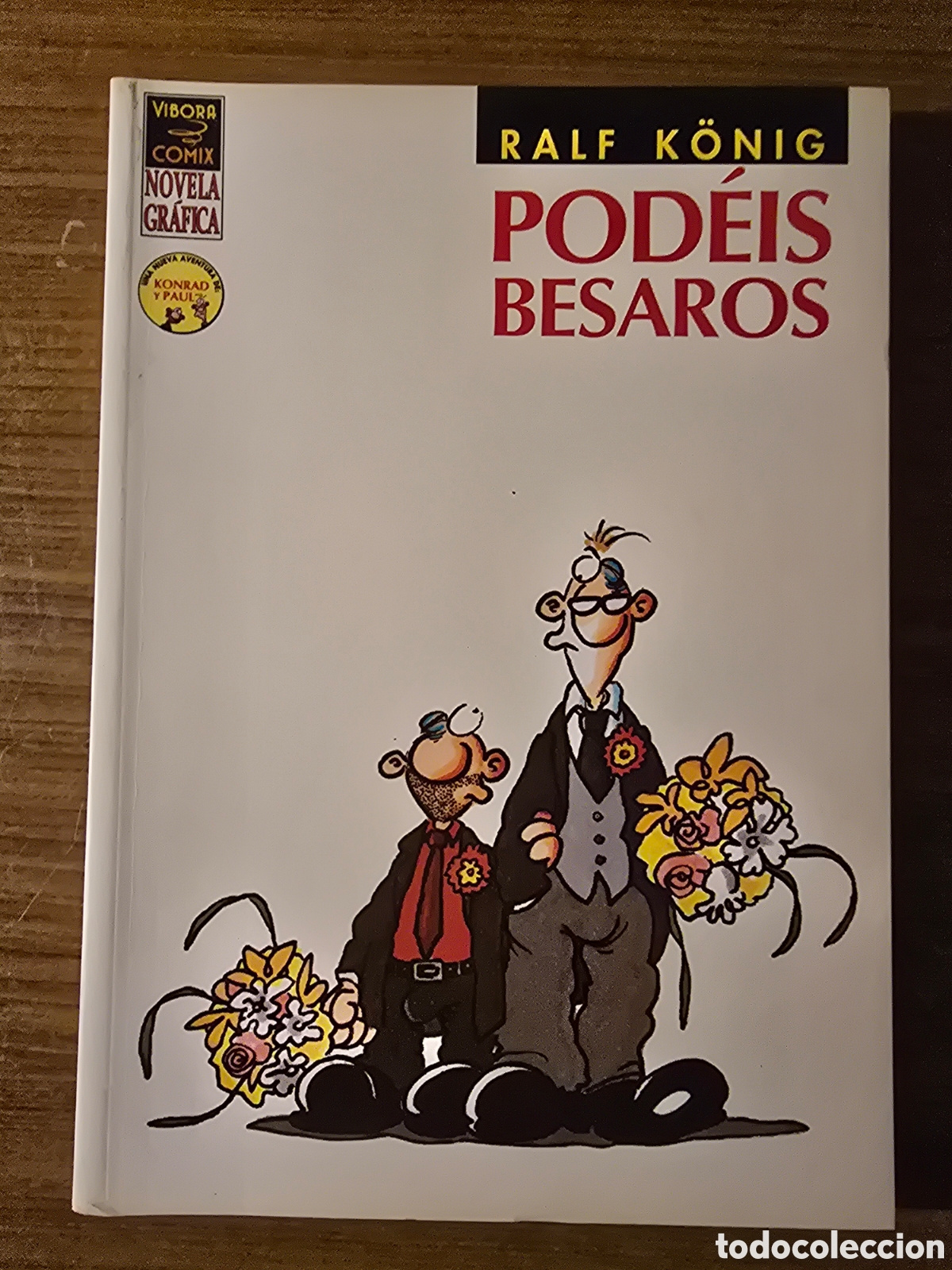 C&oacute;mics: PODEIS BESAROS,RALF K&Ouml;NIG(VIBORA- COMIX/ NOVELA GRAFICA)
