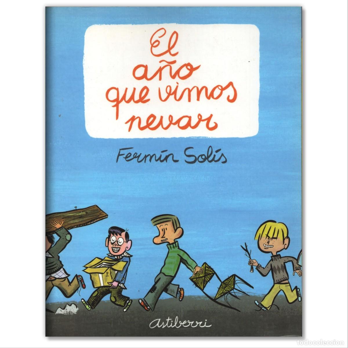 C&oacute;mics: EL A&Ntilde;O QUE VIMOS NEVAR Ferm&iacute;n Sol&iacute;s