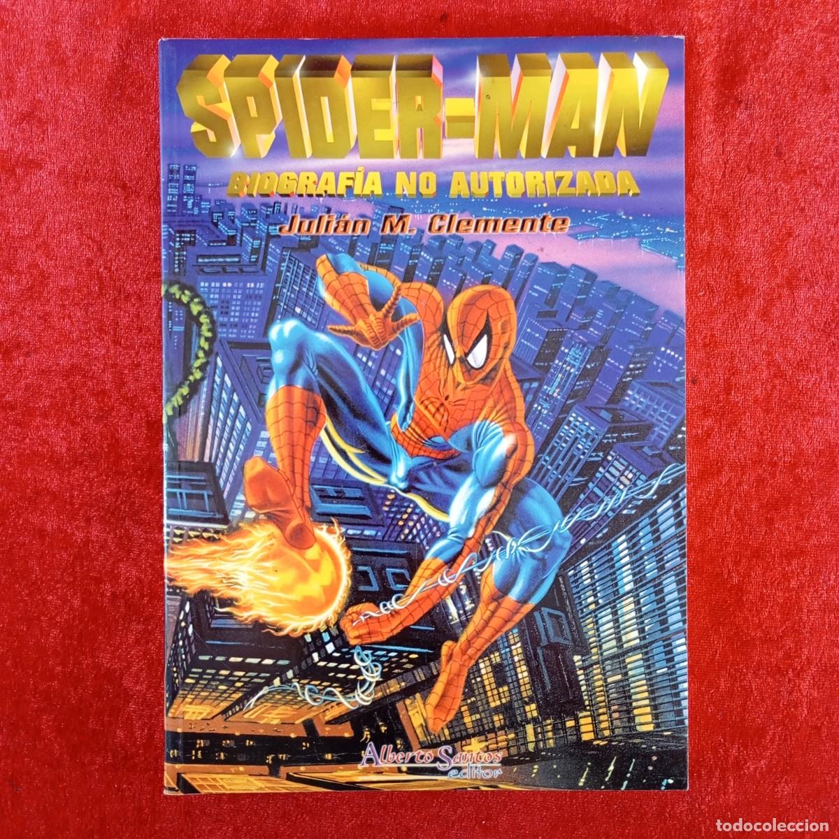 Comics: SPIDER-MAN - BIOGRAF&Iacute;A NO AUTORIZADA - JULI&Aacute;N M. CLEMENTE - ALBERTO SANTOS EDITOR / 3195