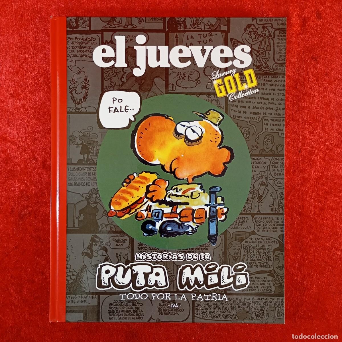 C&oacute;mics: EL JUEVES - LUXURY GOLD COLLECTION - HISTORIA DE LA PUTA MILI TODO POR LA PATRIA / 3210