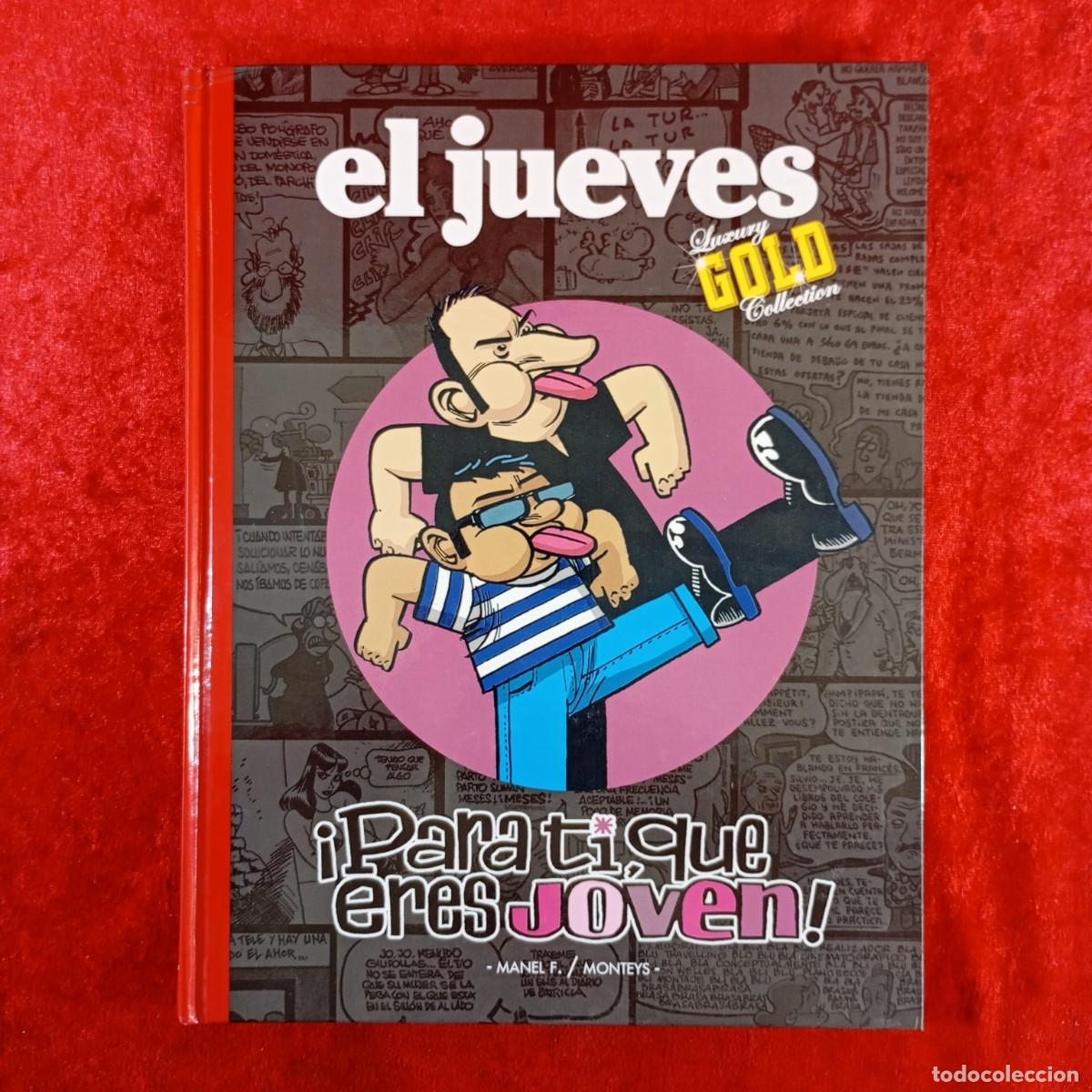 C&oacute;mics: EL JUEVES - LUXURY GOLD COLLECTION - PARA TI QUE ERES JOVEN - MANEL F. - MONTEYS / 3215