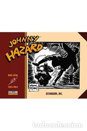 Comics: Johnny Hazard 11. 1963-1964. Extorsi&oacute;n Inc. (Dolmen Editorial) - Frank Robbins; Frank Robbins