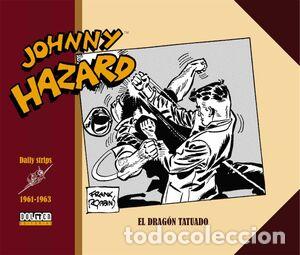 C&oacute;mics: Johnny Hazard 10. 1961-1963. El drag&oacute;n tatuado (Dolmen Editorial) - Frank Robbins; Frank Robbins