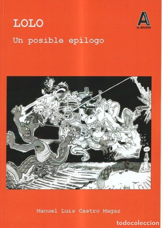 C&oacute;mics: Los Archivos de El Boletin volumen 162: Lolo un posible epilogo - Manuel Luis Castro Magaz