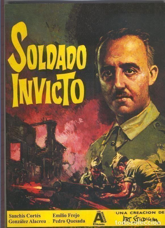 C&oacute;mics: Los Archivos de El Boletin volumen 040: Soldado invicto (Francisco Franco Bahamonde) - Sanchis Corte