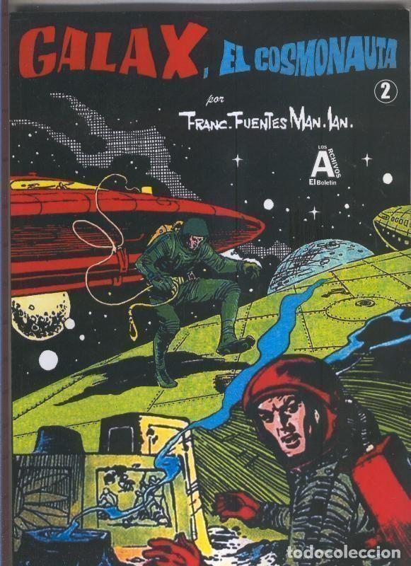 C&oacute;mics: Los Archivos de El Boletin volumen 038: Galax el cosmonauta volumen 2 - Francisco Fuentes Man